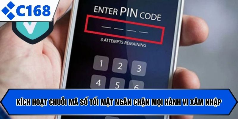Kích hoạt chuỗi mã số tối mật ngăn chặn mọi hành vi xâm nhập